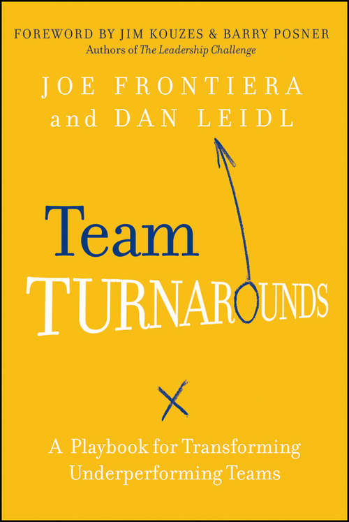 Team Turnarounds: A Playbook for Transforming Underperforming Teams