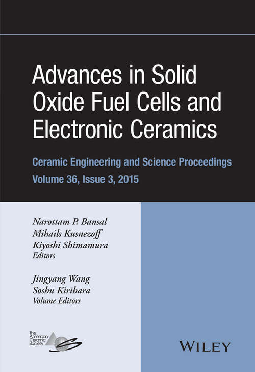 Advances in Solid Oxide Fuel Cells and Electronic Ceramics