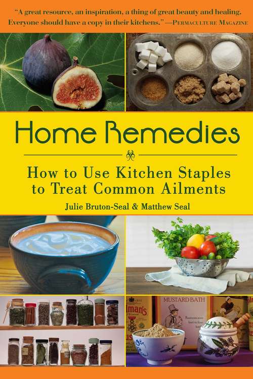 Home Remedies: How to Use Kitchen Staples to Treat Common Ailments