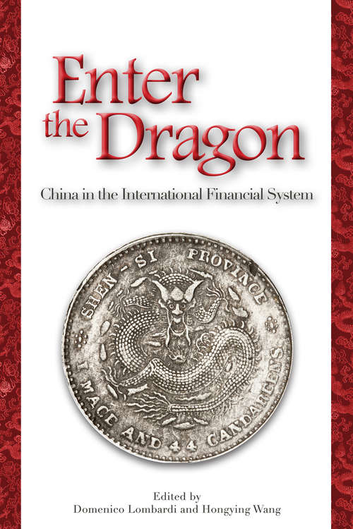 Enter the Dragon: China in the International Financial System