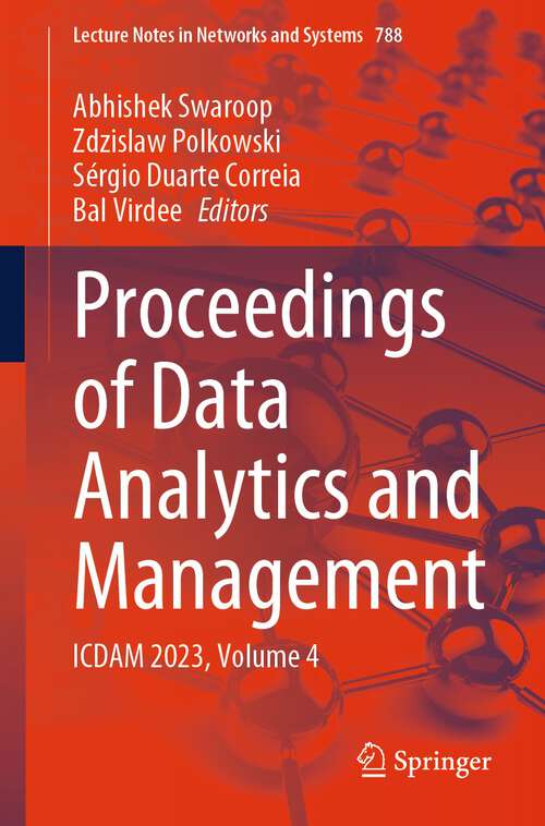 Book cover of Proceedings of Data Analytics and Management: ICDAM 2023, Volume 4 (1st ed. 2023) (Lecture Notes in Networks and Systems #788)