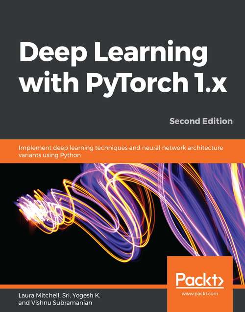 Book cover of Deep Learning with PyTorch 1.0 - Second Edition