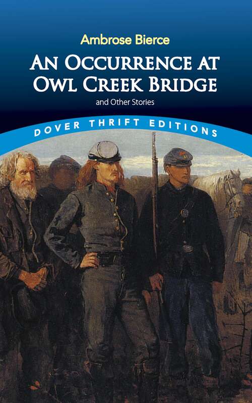 An Occurrence at Owl Creek Bridge and Other Stories (Dover Thrift Editions Ser.)