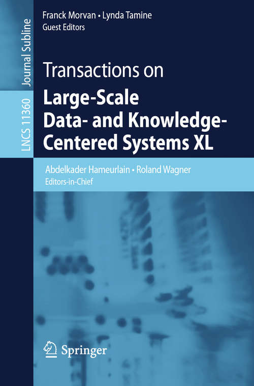 Transactions on Large-Scale Data- and Knowledge-Centered Systems XL (Lecture Notes in Computer Science #11360)
