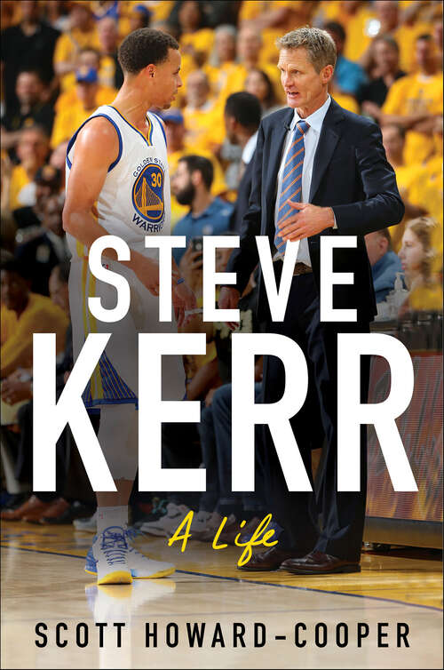 Book cover of Steve Kerr: A Life