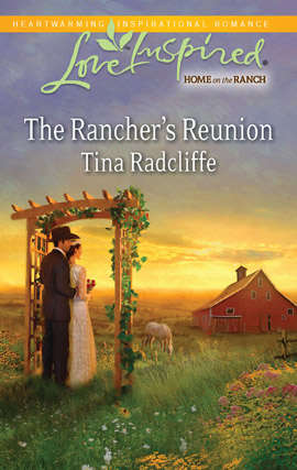 The Rancher's Reunion (Home on the Ranch #6)