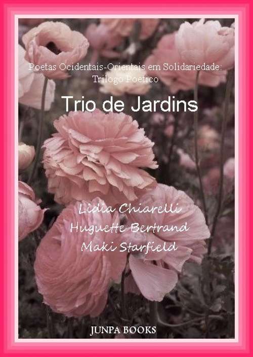 Book cover of Trio de Jardins: trílogo poético
