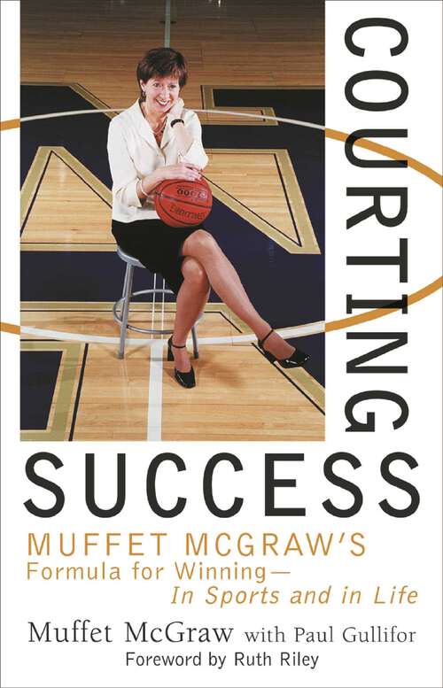 Book cover of Courting Success: Muffet McGraw's Formula for Winning--in Sports and in Life