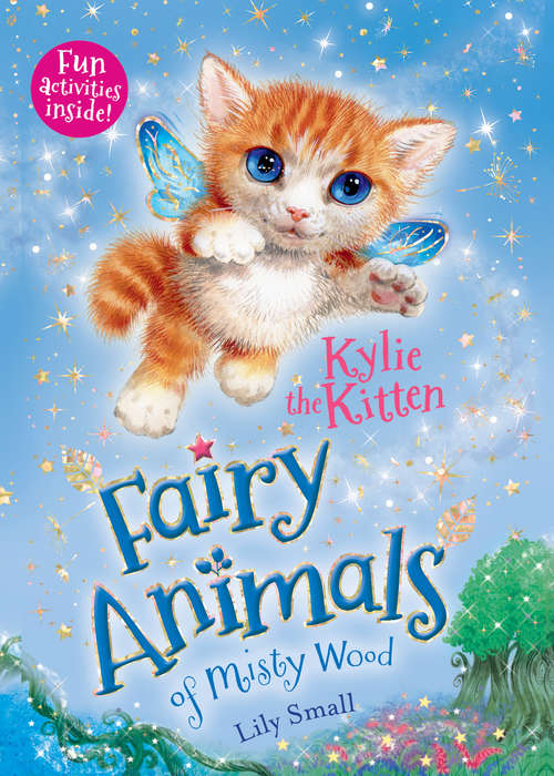 Book cover of Kylie the Kitten: Fairy Animals of Misty Wood