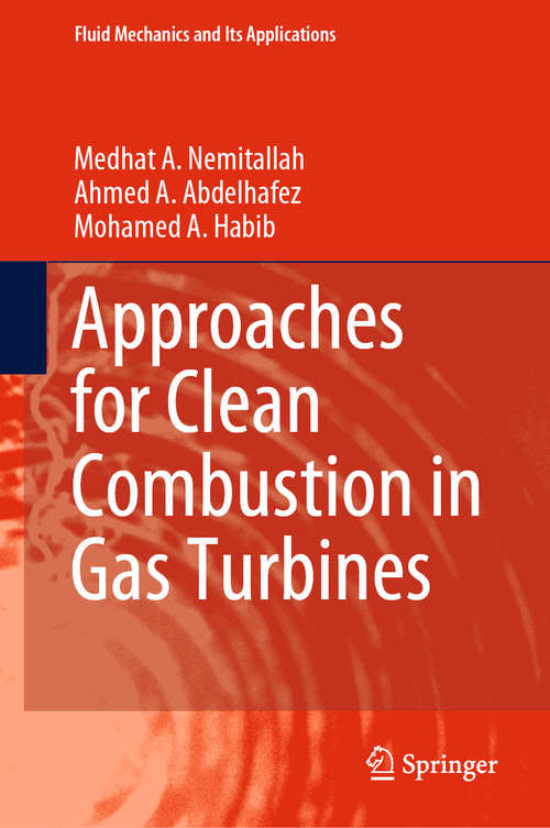 Approaches for Clean Combustion in Gas Turbines (Fluid Mechanics and Its Applications #122)