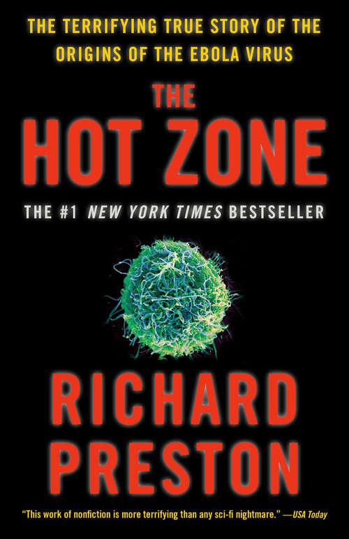 Book cover of The Hot Zone: The Terrifying True Story of the Origins of the Ebola Virus (Large Print Bks.)
