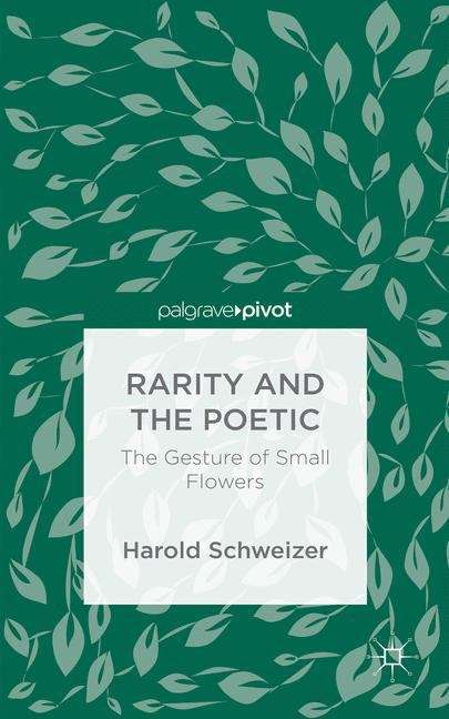 Book cover of Rarity and the Poetic: The Gesture of Small Flowers