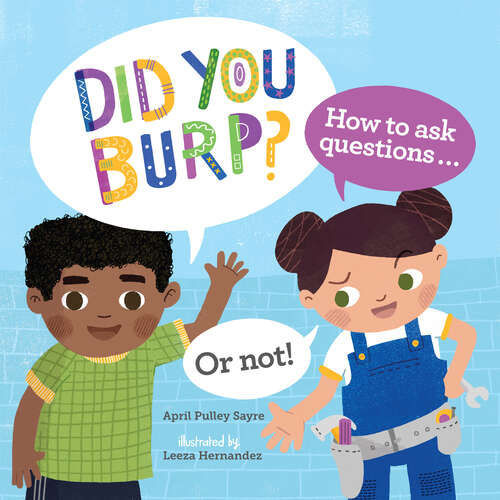 Book cover of Did You Burp?: How to Ask Questions (or Not!)
