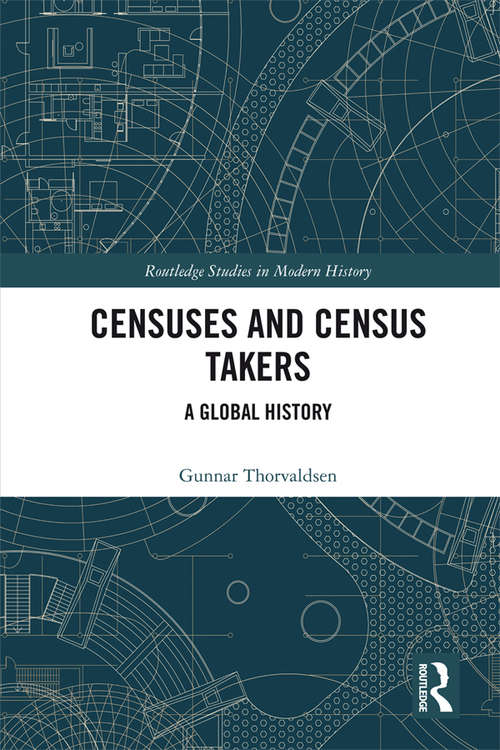 Book cover of Censuses and Census Takers: A Global History (Routledge Studies in Modern History)