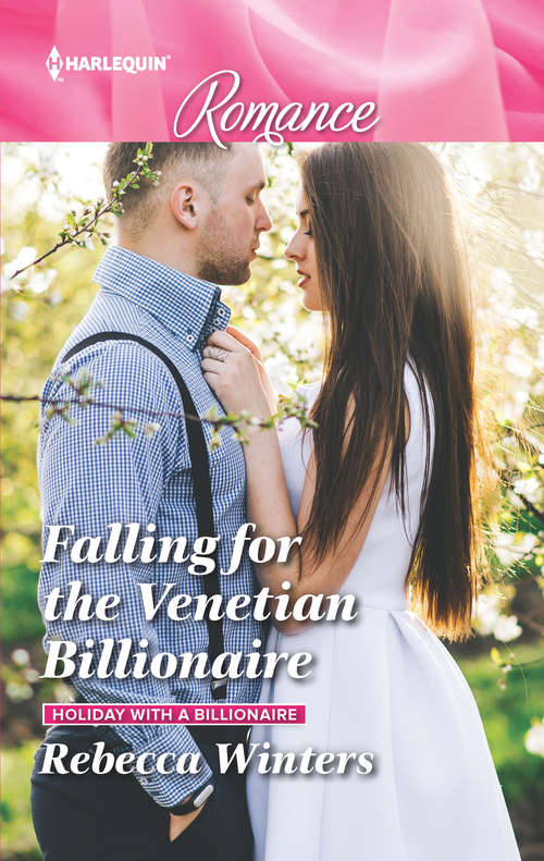 Falling for the Venetian Billionaire: Falling For The Venetian Billionaire (holiday With A Billionaire) / Marry Me, Major (american Heroes) (Holiday with a Billionaire #2)