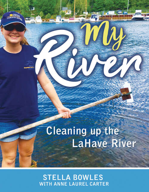 Book cover of My River: Cleaning up the LaHave River