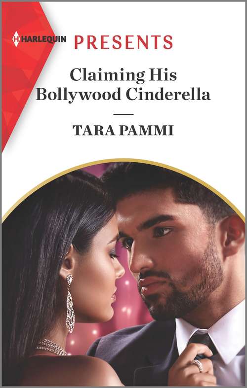 Claiming His Bollywood Cinderella: A Passionate Fairytale Retelling (Born into Bollywood #1)