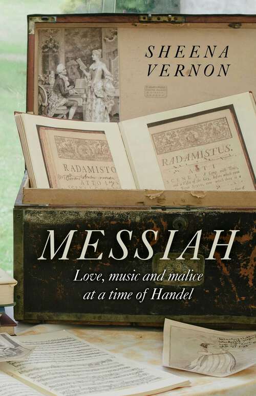 Book cover of Messiah: Love, Music and Malice at a Time of Handel