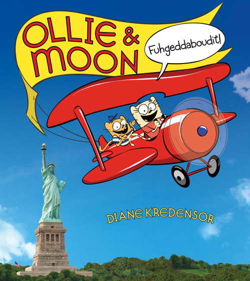 Book cover of Ollie & Moon: Fuhgeddaboudit!