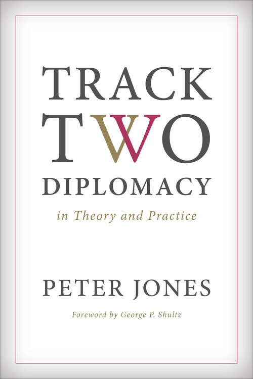 Book cover of Track Two Diplomacy in Theory and Practice