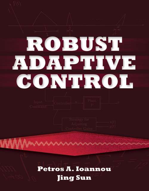 Robust Adaptive Control (Dover Books On Electrical Engineering Ser.)