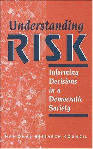 Understanding Risk: Informing Decisions in a Democratic Society