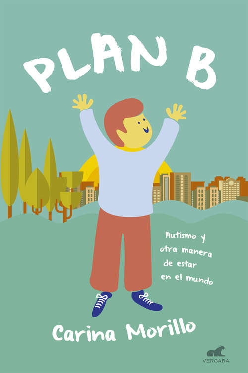 Book cover of Plan B: Autismo y otra manera de estar en el mundo
