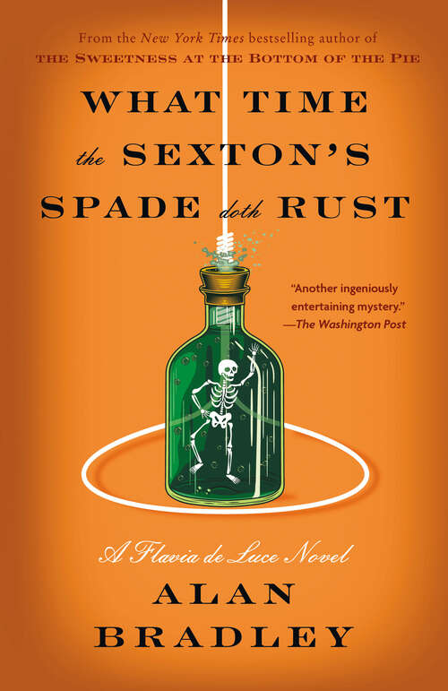 Book cover of What Time the Sexton's Spade Doth Rust: A Flavia de Luce Novel (Flavia de Luce #11)