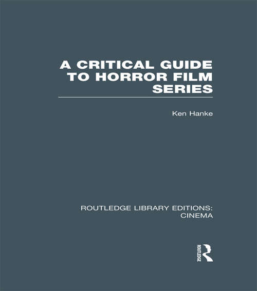 Book cover of A Critical Guide to Horror Film Series (Routledge Library Editions: Cinema)