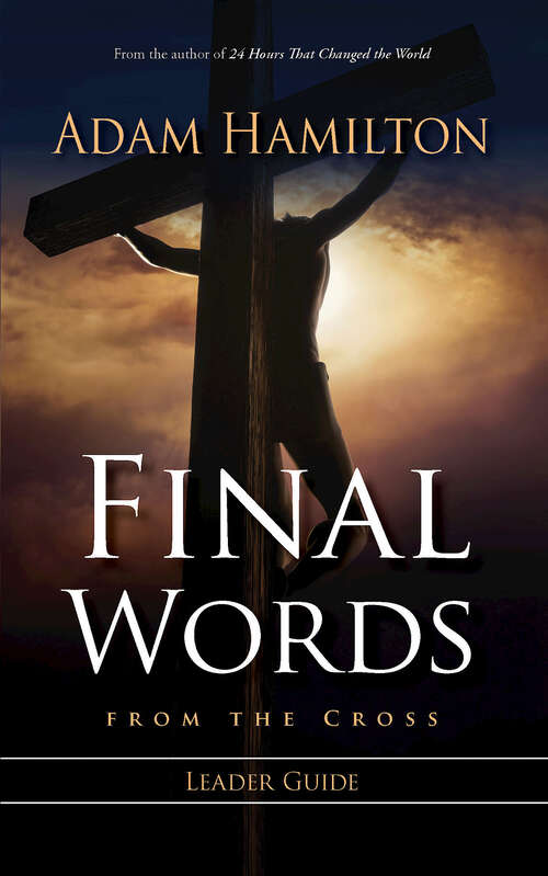 Book cover of Final Words From the Cross Leader's Guide (Final Words From the Cross Leader's Guide - ePub)