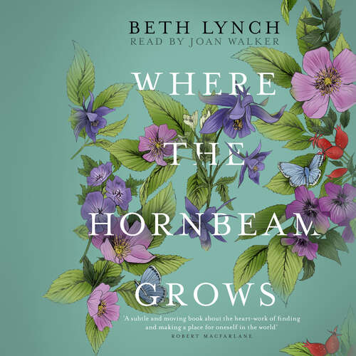 Book cover of Where the Hornbeam Grows: A Journey in Search of a Garden