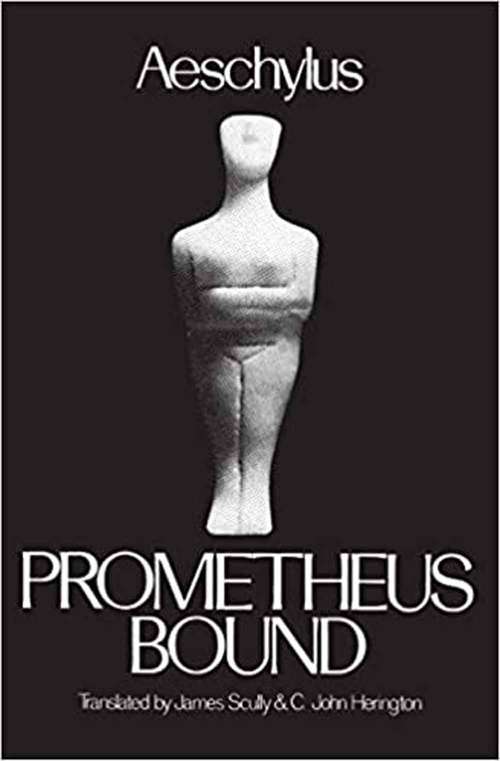 Prometheus Bound (Greek Tragedy In New Translations)
