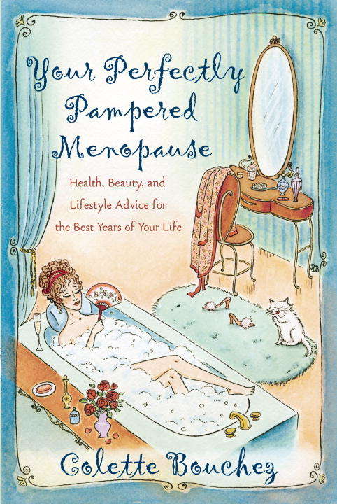 Book cover of Your Perfectly Pampered Menopause: Health, Beauty, and Lifestyle Advice for the Best Years of Your Life