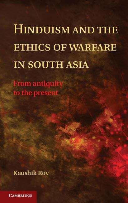 Book cover of Hinduism and the Ethics of Warfare in South Asia