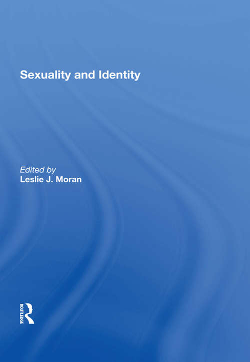 Sexuality and Identity (The\international Library Of Essays In Law And Society)