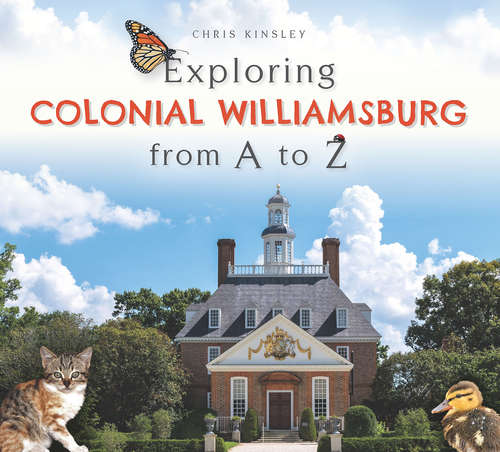 Book cover of Exploring Colonial Williamsburg from A to Z