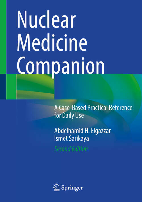 Book cover of Nuclear Medicine Companion: A Case-Based Practical Reference for Daily Use (Second Edition 2024)