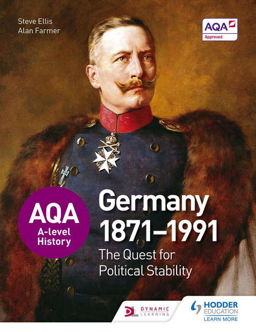 Book cover of AQA A-level History: The Quest for Political Stability: Germany 1871-1991