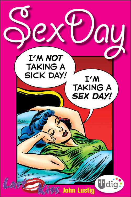 Book cover of Last Kiss: Sex Day (UDig)