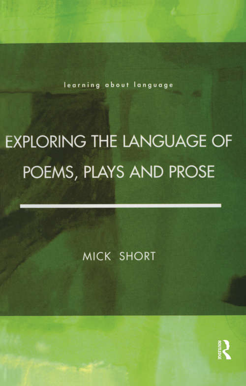 Book cover of Exploring the Language of Poems, Plays and Prose (Learning About Language Ser.)