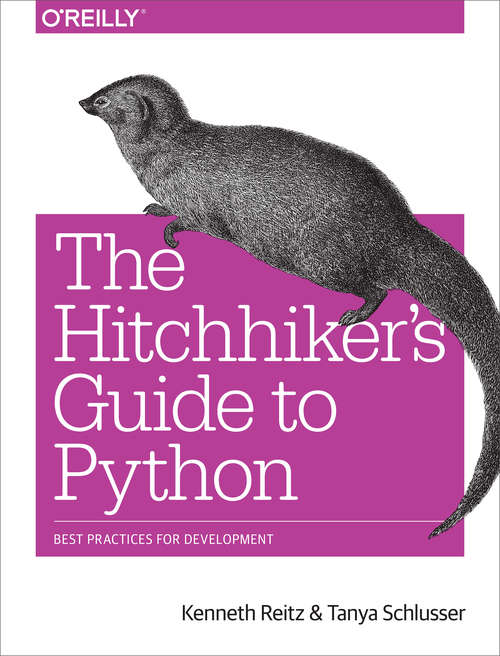 Book cover of The Hitchhiker's Guide to Python: Best Practices for Development