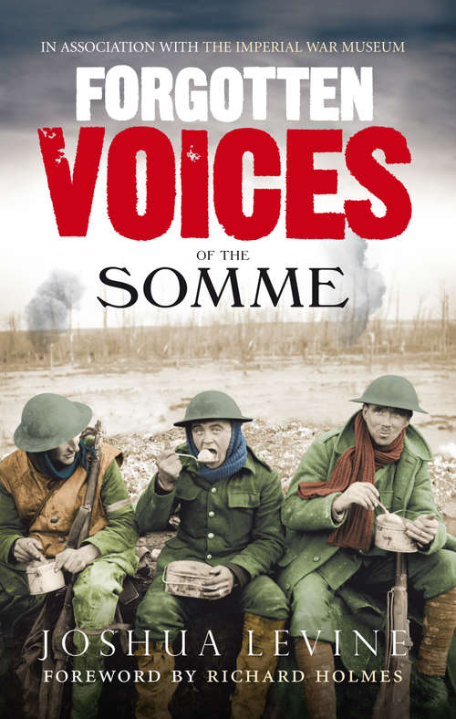 Book cover of Forgotten Voices of the Somme: The Most Devastating Battle of the Great War in the Words of Those Who Survived