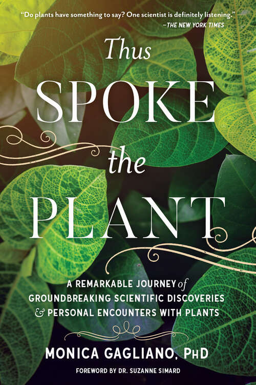 Book cover of Thus Spoke the Plant: A Remarkable Journey of Groundbreaking Scientific Discoveries and Personal  Encounters with Plants