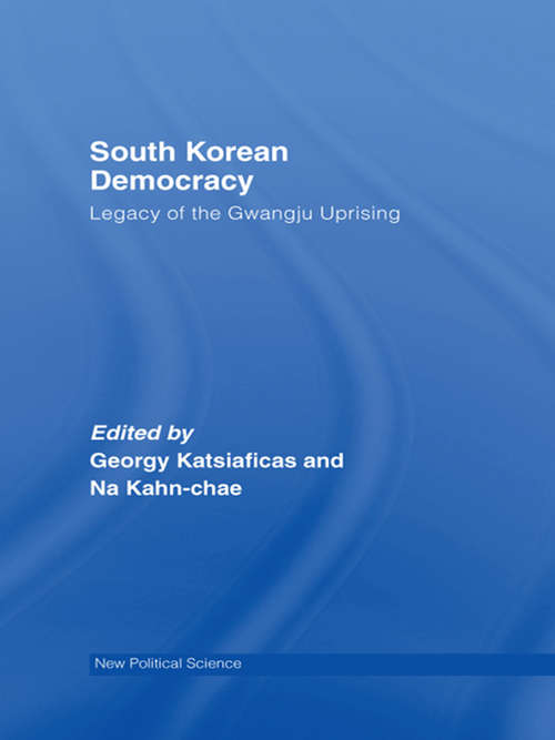 South Korean Democracy: Legacy of the Gwangju Uprising