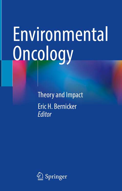 Book cover of Environmental Oncology: Theory and Impact (1st ed. 2023)