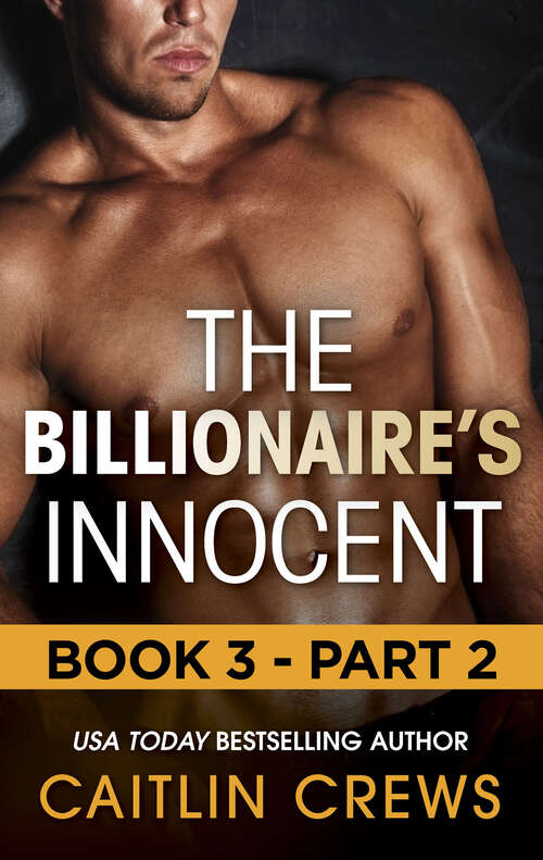 Book cover of The Billionaire's Innocent: Book 3—Part 2 (The Forbidden Series: The Billionaire's Innocent #3)