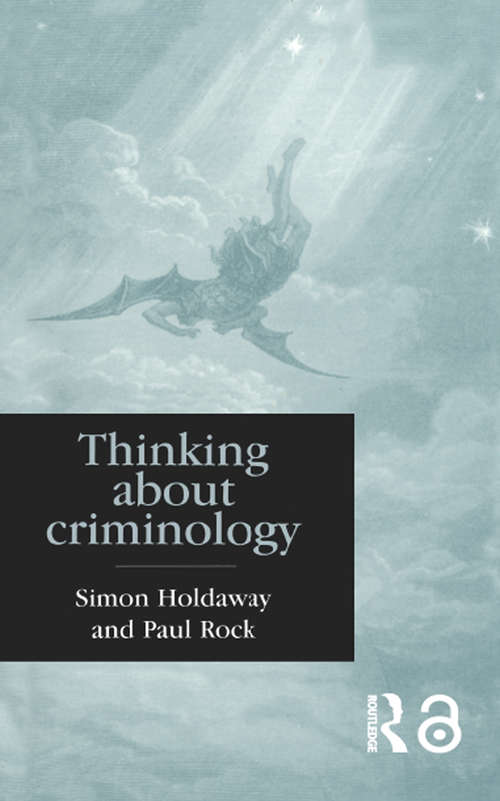 Thinking About Criminology (Heritage Ser.)