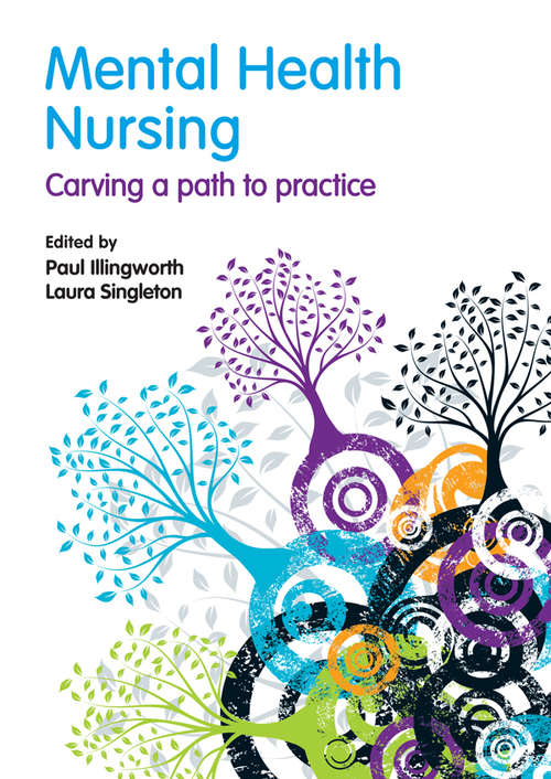Mental Health Nursing: carving a path to practice