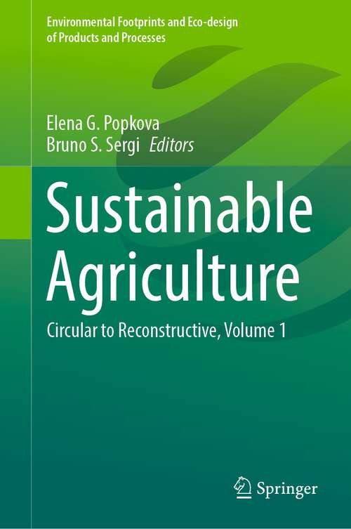 Book cover of Sustainable Agriculture: Circular to Reconstructive, Volume 1 (1st ed. 2022) (Environmental Footprints and Eco-design of Products and Processes)