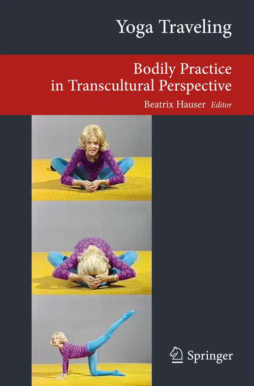 Book cover of Yoga Traveling: Bodily Practice in Transcultural Perspective